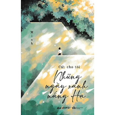 Cất Cho Tôi Những Ngày Xanh Nắng Hạ  - AZ