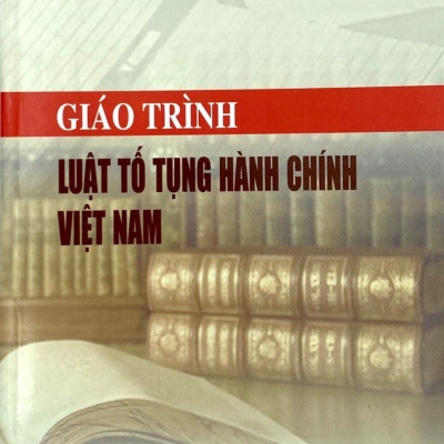 Giáo Trình Luật Tố Tụng Hành Chính Việt Nam