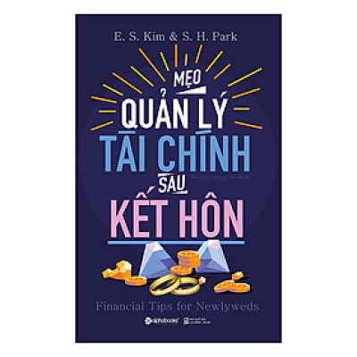 Mẹo Quản Lý Tài Chính Sau Kết Hôn (Tái Bản 2018)