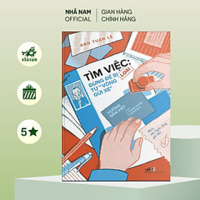 Sách - Tìm việc: Đừng để bị loại từ "vòng gửi xe" - Nhã Nam Official