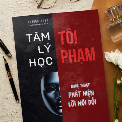 Tâm lý học tội phạm Nghệ thuật phát hiện lời nói dối