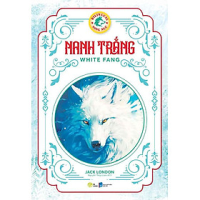 Nanh Trắng (Song ngữ Việt-Anh)