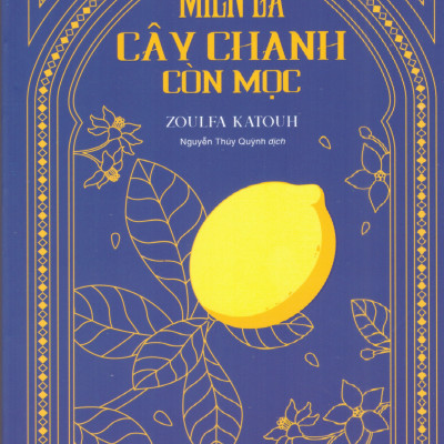 Miễn là cây chanh còn mọc - Zoulfa Katouh