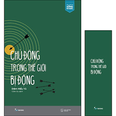 Chủ Động Trong Thế Giới Bị Động (Tặng Kèm Bookmark)