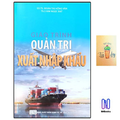 Giáo Trình Quản Tri Xuất Nhập Khẩu - ( Tặng Kèm Sổ Tay )
