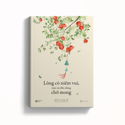 Sách - Lòng Có Niềm Vui, Mọi Sự Đều Đáng Chờ Mong