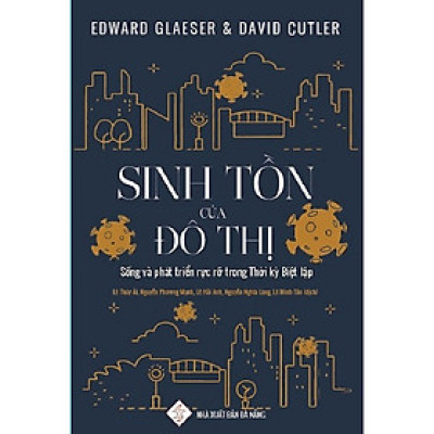 Sinh tồn của đô thị - Sống và phát triển rực rỡ trong thời ký biệt lập