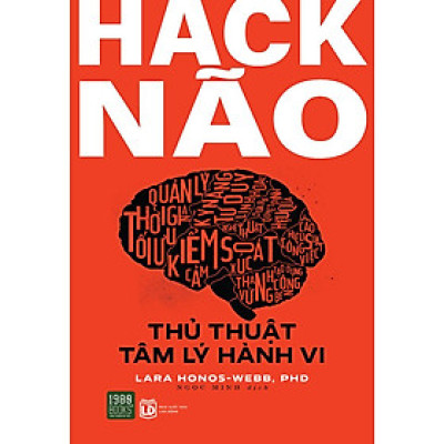 Hack Não - Thủ Thuật Tâm Lý Hành Vi - Bản Quyền