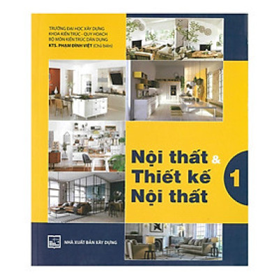 Sách - Nội Thất Và Thiết Kế Nội Thất - NXB Xây Dựng