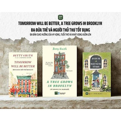 Sách - Combo 3 cuốn: Cây Brooklyn Xanh Biếc + Bình Minh Trên Phố Brooklyn + Ba Đứa Trẻ Và Người Thủ Thư Tốt Bụng
