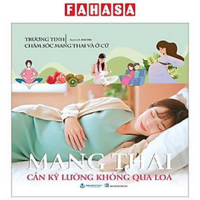 Sách - Mang Thai Cần Kỹ Lưỡng Không Qua Loa