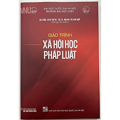 Giáo Trình Xã Hội Học Pháp Luật - GS. TSKH. Đào Trí Úc - GS. TS. Hoàng Thị Kim Quế