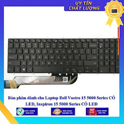 Bàn phím dùng cho Laptop Dell Vostro 15 5000 Series CÓ LED Inspiron 15 5000 Series CÓ LED  - Hàng Nhập Khẩu New Seal