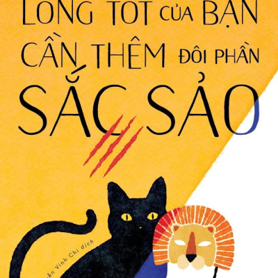 Sách- Lòng Tốt Của Bạn Cần Thêm Đôi Phần Sắc Sảo, Tiểu Thuyết Phương Đông, Tái Bản 2023- 2HBooks