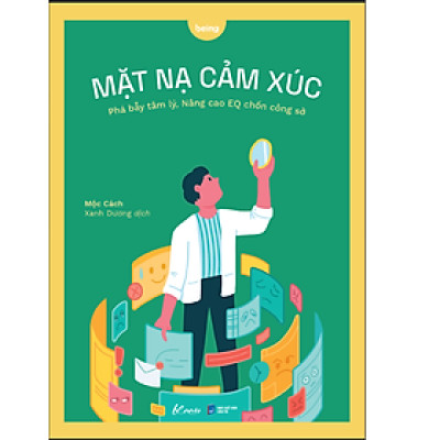 Mặt Nạ Cảm Xúc Phá Bẫy Tâm Lý, Nâng Cao EQ Chốn Công Sở