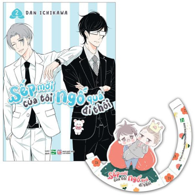 Sách - Sếp Mới Của Tôi Ngố Quá Đi Thôi - Tập 2 - Bản Đặc Biệt - Tặng Kèm Standee Bập Bênh