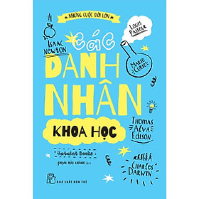 Những Cuộc Đời Lớn - Các Danh Nhân Khoa Học (NXB Trẻ)