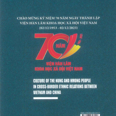 Văn Hóa Của Người Nùng Và Người Hmông Trong Mối Quan Hệ Tộc Người Liên Biên Giới Việt Nam - Trung Quốc - Viện Dân Tộc Học - Trần Thị Mai Lan (Chủ biên)