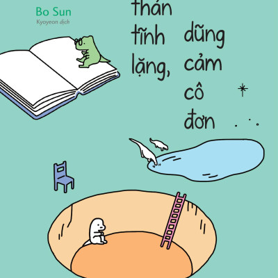 Sách - Bình Thản Tĩnh Lặng, Dũng Cảm Cô Đơn