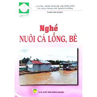 Sách - Nghề Nuôi Cá Lồng, Bè - NXB Nông Nghiệp
