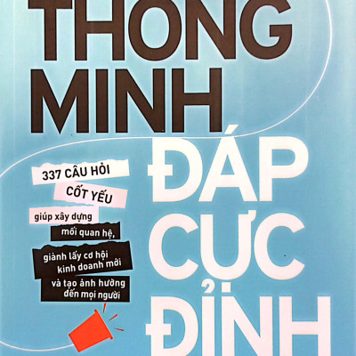 Hỏi Thông Minh - Đáp Cực Đỉnh (Tái Bản 2023)