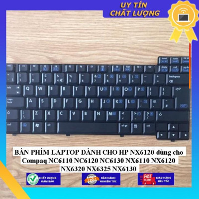 BÀN PHÍM LAPTOP dùng cho HP NX6120 dùng cho Compaq NC6110 NC6120 NC6130 NX6110 NX6120 NX6320 NX6325 NX6130 - Hàng Nhập Khẩu New Seal