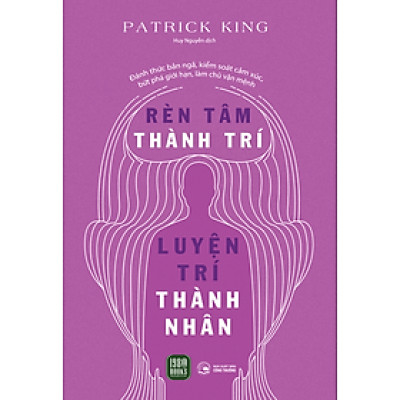 Rèn tâm thành trí - Luyện trí thành nhân