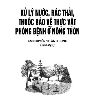 Nông Nghiệp Xanh, Sạch - Xử Lý Nước, Rác Thải, Thuốc Bảo Vệ Thực Vật Phòng Bệnh Ở Nông Thôn