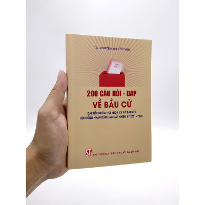 Sách - 200 Câu Hỏi - Đáp Về Bầu Cử Đại Biểu Quốc Hội Khóa XV Và Đại Biểu Hội Đồng Nhân Dân Các Cấp Nhiệm Kỳ 2021 - 2026 - NXB Chính Trị Quốc Gia