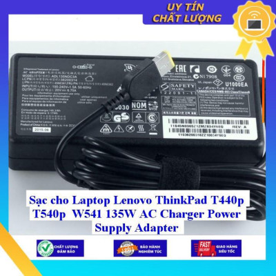 Sạc cho Laptop Lenovo ThinkPad T440p T540p W541 135W AC Charger Power Supply Adapter - Hàng Nhập Khẩu New Seal