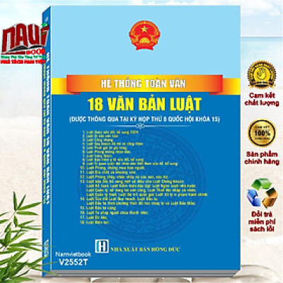 Sách Hệ Thống Toàn Văn 18 Văn Bản Luật được thông qua tại Kỳ họp thứ 8, Quốc hội khóa 15 (V2552T)