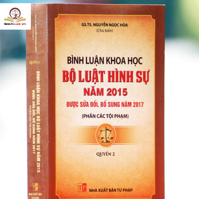 Combo: Bình luận khoa học bộ luật hình sự năm 2015 sửa đổi bổ sung năm 2017 phần tội phạm (quyển 1 và 2)
