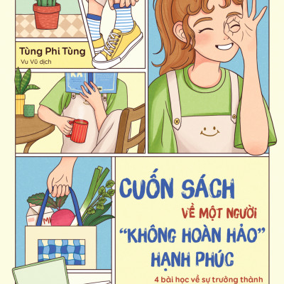 Sách - Cuốn Sách Về Một Người “Không Hoàn Hảo” Hạnh Phúc - 4 Bài Học Về Sự Trưởng Thành Cho Người Trẻ