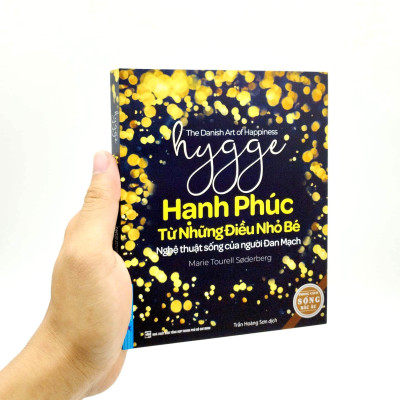 Hygge - Hạnh Phúc Từ Những Điều Nhỏ Bé - Nghệ Thuật Sống Của Người Đan Mạch (Tái Bản 2022)