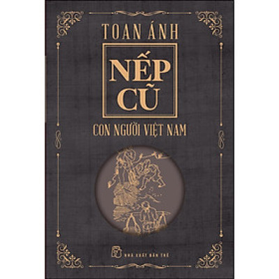 Nếp Cũ - Con Người Việt Nam (NXB Trẻ)