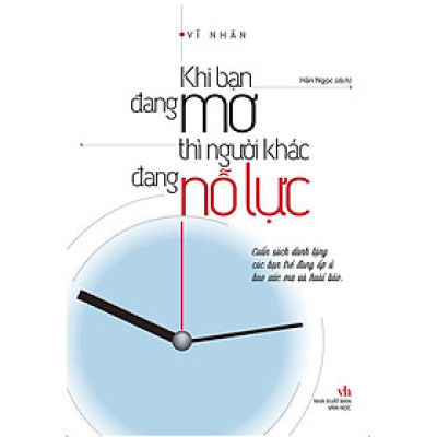 Sách - Khi Bạn Đang Mơ Thì Người Khác Đang Nỗ Lực 