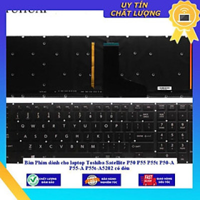 Bàn Phím dùng cho laptop Toshiba Satellite P50 P55 P55t P50-A P55-A P55t-A5202 có đèn - Hàng Nhập Khẩu New Seal