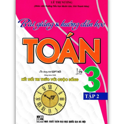 Sách - Combo Bài Giảng và Hướng Dẫn Học Toán Lớp 3 - Tập 1 + 2 (Dùng Kèm SGK Kết Nối Tri Thức Với Cuộc Sống)