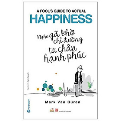Nghe gã khờ chỉ đường tới chân hạnh phúc