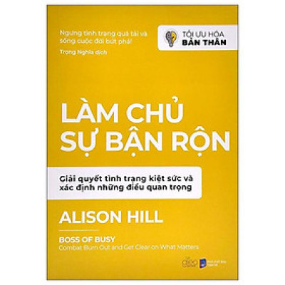 Tối Ưu Hóa Bản Thân - Làm Chủ Sự Bận Rộn