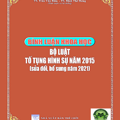 Bình luận khoa học Bộ luật Tố tụng hình sự năm 2015 (sửa đổi, bổ sung năm 2021)