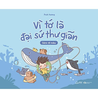 Sách Tô Màu - Vì Tớ Là Đại Sứ Thư Giãn - AZ Việt Nam