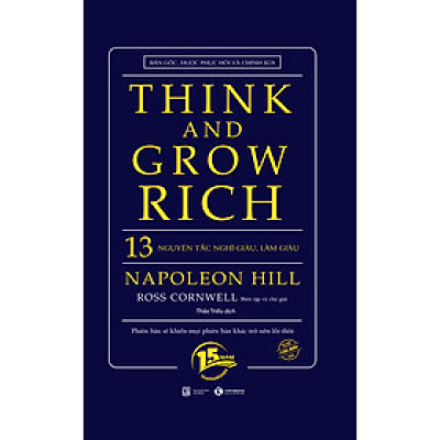 Think And Grow Rich - 13 Nguyên Tắc Nghĩ Giàu, Làm Giàu (Bìa Cứng)