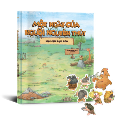 Sách - Một Ngày Của Người Nguyên Thủy - Lục Cục Đục Đẽo - Bìa Cứng