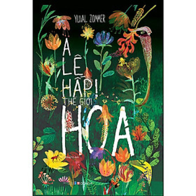 A Lê Hấp! Thế Giới Hoa