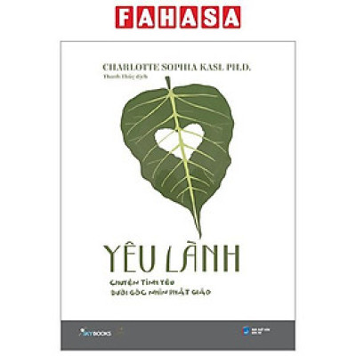 Yêu Lành - Chuyện Tình Yêu Dưới Góc Nhìn Phật Giáo