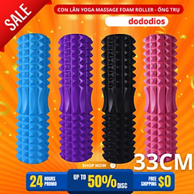 Con Lăn Yoga Massage Foam Roller Ống Trụ Xốp Tập Thể Thao Giãn Cơ Có Gai Roam Rollet Cao Cấp Chính Hãng dododios