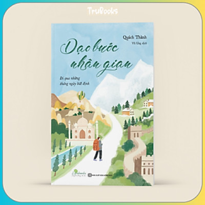 Dạo Bước Nhân Gian - Đi Qua Những Tháng Ngày Bất Định