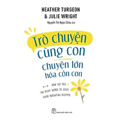 Trò Chuyện Cùng Con-Chuyện Lớn Hóa Chuyện Cỏn Con - Bản Quyền