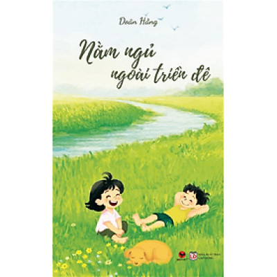 NẰM NGỦ NGOÀI TRIỀN ĐÊ